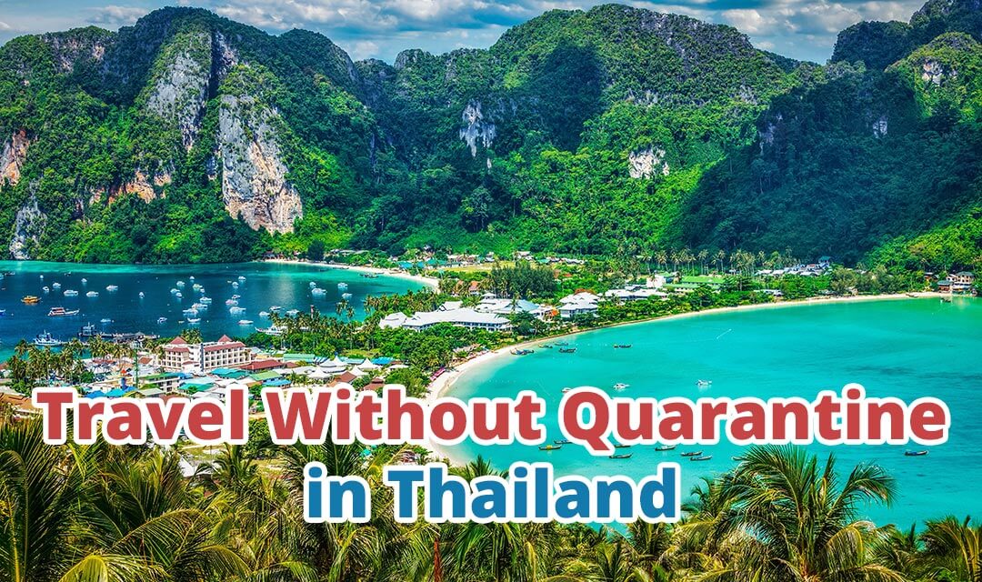 How to Travel Without Quarantine in Thailand
